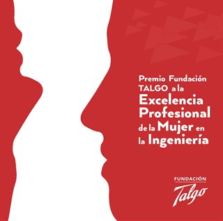 Primera Edicin del Premio Fundacin Talgo a la Excelencia Profesional en la mujer Ingeniera